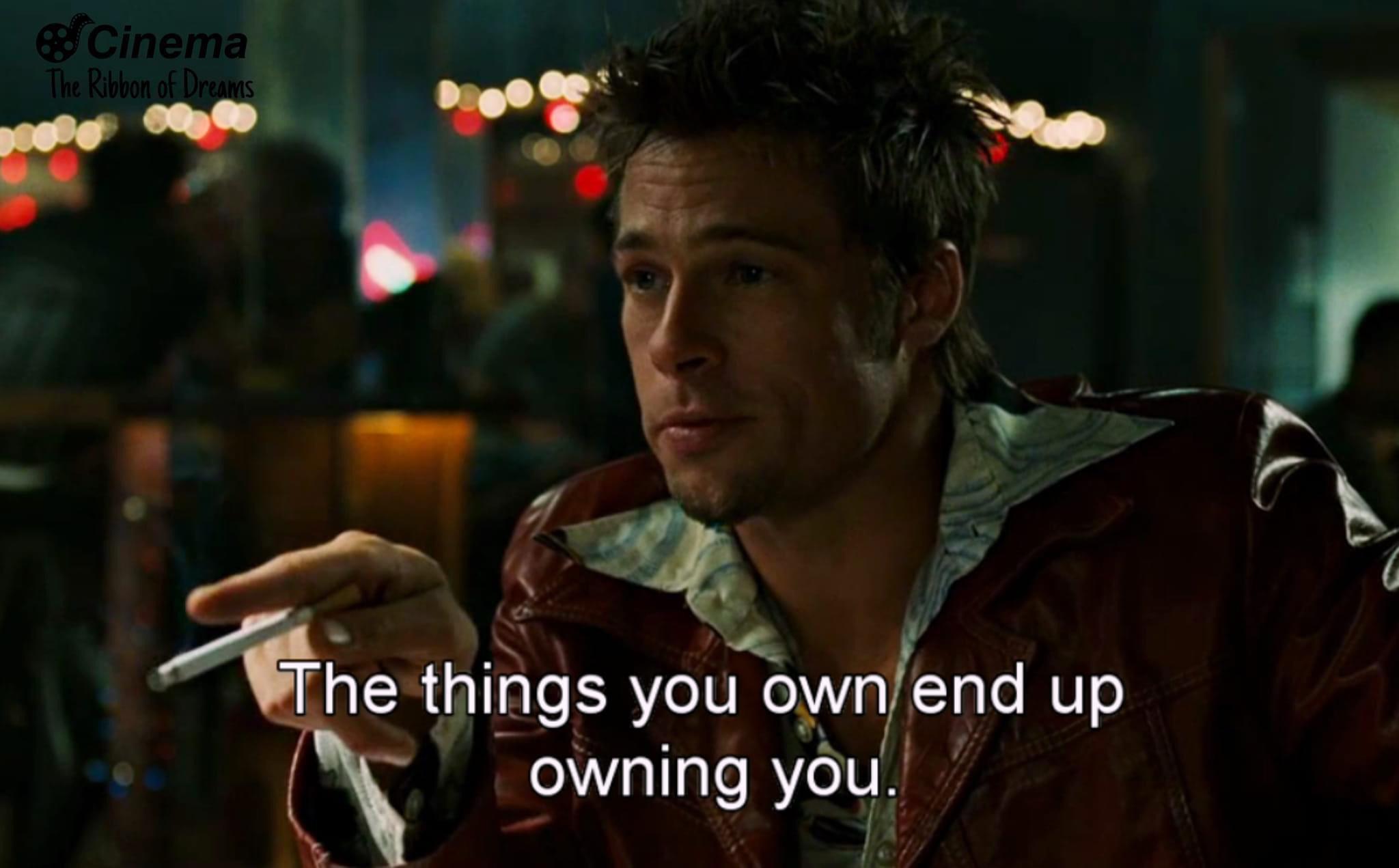 The things you own end up owning you